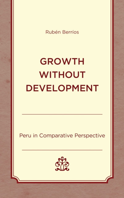 Book cover of: Growth without Development. By: Rubén Berríos