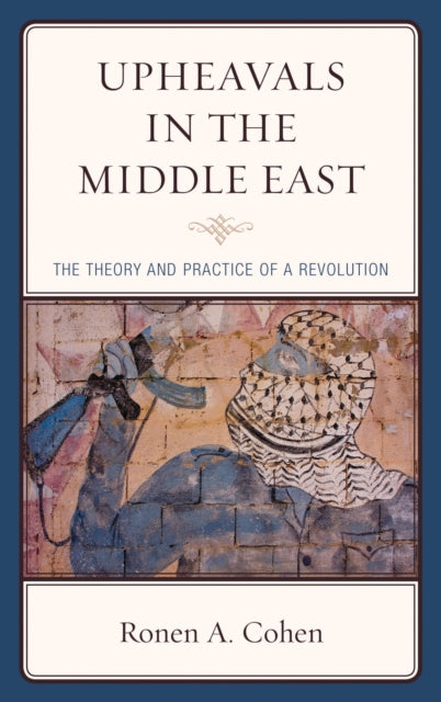 Book cover of: Upheavals in the Middle East. By: Ronen A. Cohen