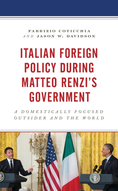Book cover of: Italian Foreign Policy during Matteo Renzi's Government. By: Fabrizio Coticchia