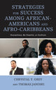 Book cover of: Strategies for Success among African-Americans and Afro-Caribbeans. By: Chrystal Y. Grey