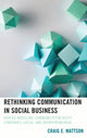Book cover of: Rethinking Communication in Social Business. By: Craig E. Mattson