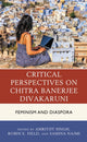 Book cover of: Critical Perspectives on Chitra Banerjee Divakaruni. By: Amritjit Singh