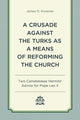 Book cover of: Crusade Against the Turks as a Means of Reforming the Church. By: James G. Kroemer