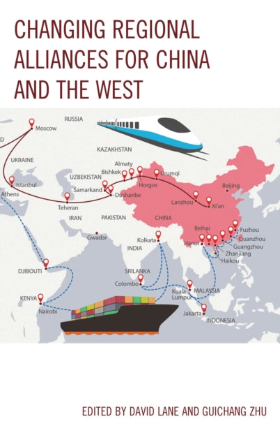 Book cover of: Changing Regional Alliances for China and the West. By: Lane, David