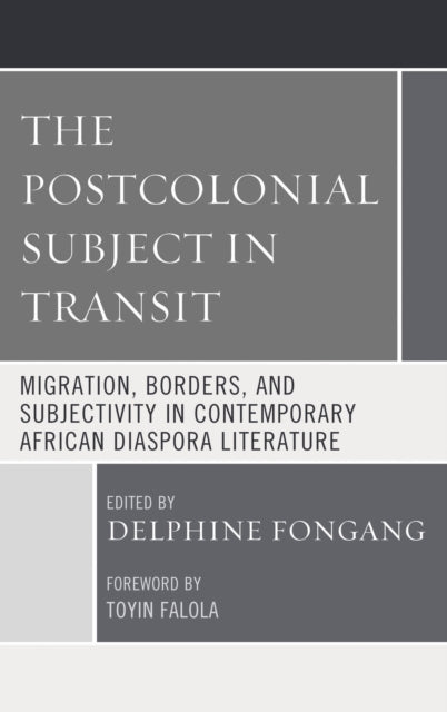 Book cover of: Postcolonial Subject in Transit. By: Delphine Fongang