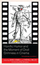 Book cover of: Horrific Humor and the Moment of Droll Grimness in Cinema. By: John A. Dowell