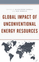 Book cover of: Global Impact of Unconventional Energy Resources. By: Manochehr Dorraj