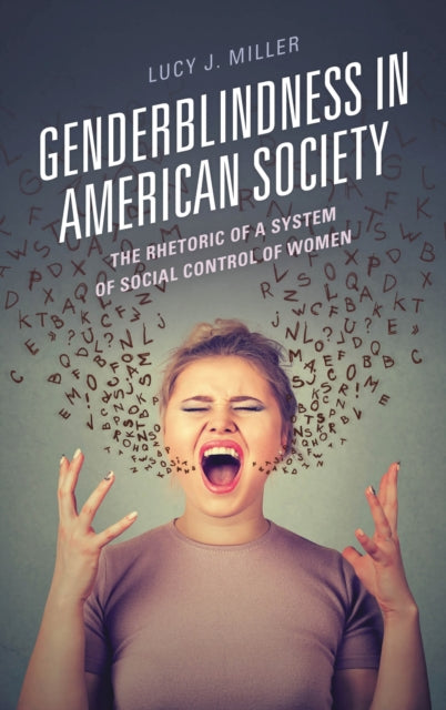 Book cover of: Genderblindness in American Society. By: Lucy J. Miller