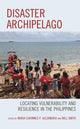 Book cover of: Disaster Archipelago. By: Maria Carinnes P. Alejandria-Gonzalez