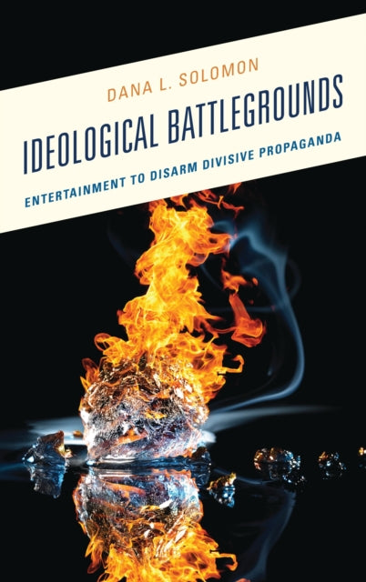 Book cover of: Ideological Battlegrounds. By: Dana L. Solomon