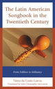 Book cover of: Latin American Songbook in the Twentieth Century. By: Tânia da Costa Garcia