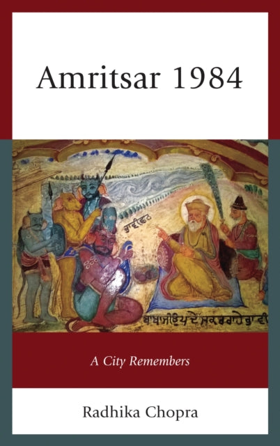 Book cover of: Amritsar 1984. By: Radhika Chopra