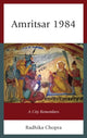 Book cover of: Amritsar 1984. By: Radhika Chopra