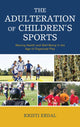 Book cover of: Adulteration of Children’s Sports. By: Kristi Erdal