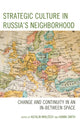 Book cover of: Strategic Culture in Russia’s Neighborhood. By: Katalin Miklóssy