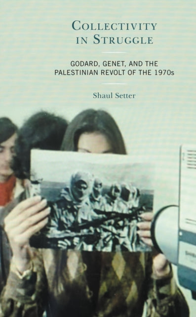 Book cover of: Collectivity in Struggle. By: Shaul SETTER