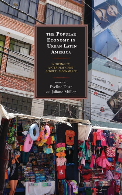Book cover of: Popular Economy in Urban Latin America. By: Carlos Alba Vega
