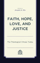 Book cover of: Faith, Hope, Love, and Justice. By: Anselm K. Min