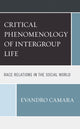 Book cover of: Critical Phenomenology of Intergroup Life. By: Evandro Camara