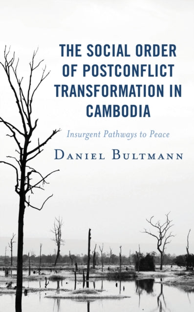 Book cover of: Social Order of Postconflict Transformation in Cambodia. By: Daniel Bultmann