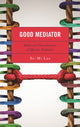Book cover of: Good Mediator. By: Su-Mi Lee