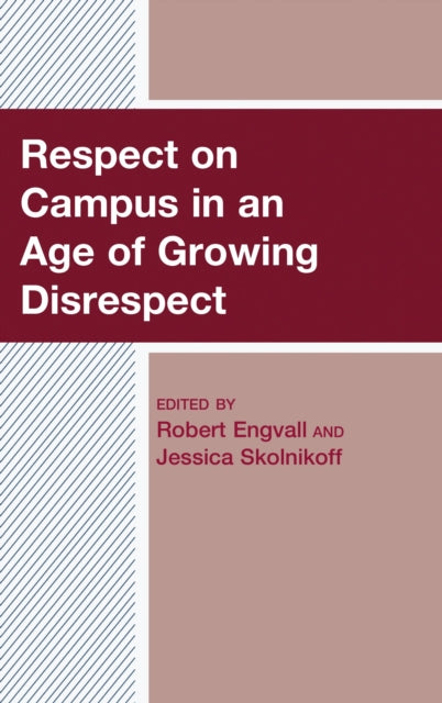 Book cover of: Respect on Campus in an Age of Growing Disrespect. By: Robert Engvall