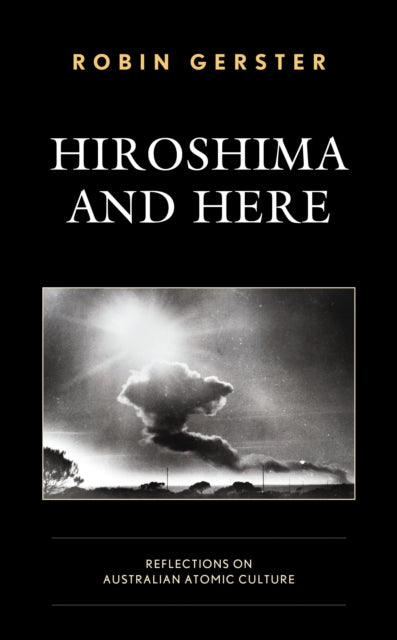Book cover of: Hiroshima and Here. By: Monash University