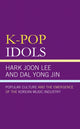 Book cover of: K-Pop Idols. By: Hark Joon Lee