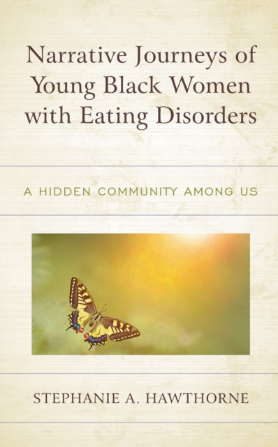 Book cover of: Narrative Journeys of Young Black Women with Eating Disorders. By: Stephanie A. Hawthorne