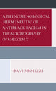 Book cover of: Phenomenological Hermeneutic of Antiblack Racism in The Autobiography of Malcolm X. By: David Polizzi