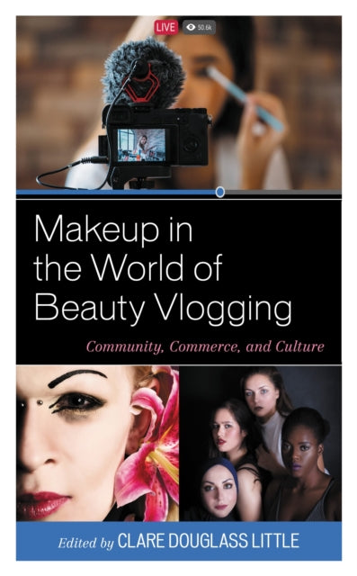 Book cover of: Makeup in the World of Beauty Vlogging. By: Clare Douglass Little