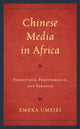 Book cover of: Chinese Media in Africa. By: Emeka Umejei