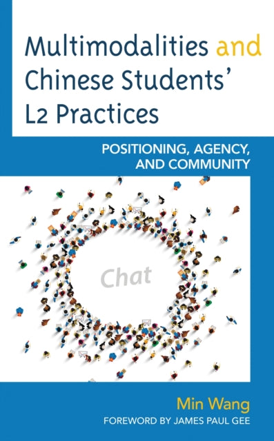 Book cover of: Multimodalities and Chinese Students’ L2 Practices. By: G. E. E. WANG