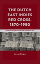 Book cover of: Dutch East Indies Red Cross, 1870–1950. By: Leo Van Bergen