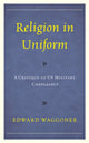 Book cover of: Religion in Uniform. By: Edward Waggoner