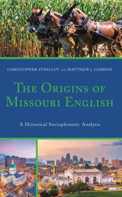 Book cover of: Origins of Missouri English. By: Christopher Strelluf