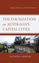 Book cover of: Foundation of Australia’s Capital Cities. By: Anthony Webster