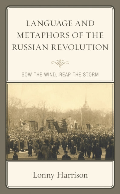 Book cover of: Language and Metaphors of the Russian Revolution. By: Lonny Harrison