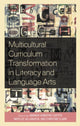 Book cover of: Multicultural Curriculum Transformation in Literacy and Language Arts. By: Amanda VandeHei-Carter