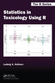 Book cover of: Statistics in Toxicology Using R. By: Ludwig A. Hothorn