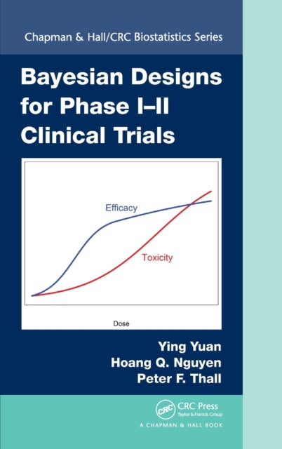 Book cover of: Bayesian Designs for Phase I-II Clinical Trials. By: Ying Yuan