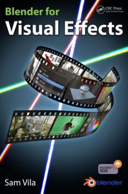 Book cover of: Blender for Visual Effects. By: Sam Vila