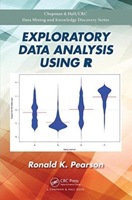 Book cover of: Exploratory Data Analysis Using R. By: Ronald K. Pearson