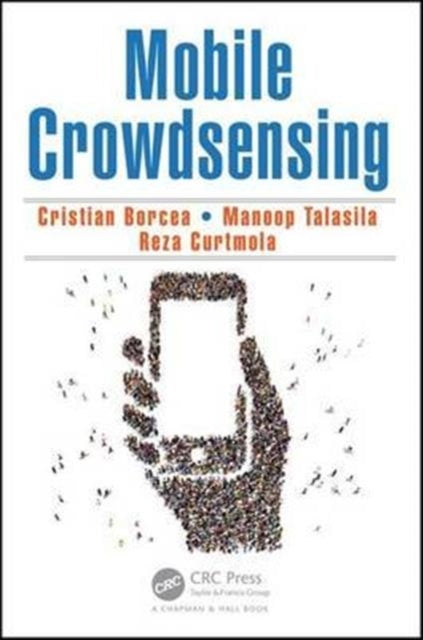 Book cover of: Mobile Crowdsensing. By: Cristian Borcea