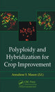 Book cover of: Polyploidy and Hybridization for Crop Improvement. By: Annaliese S. Mason