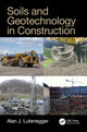 Book cover of: Soils and Geotechnology in Construction. By: Alan J. Lutenegger