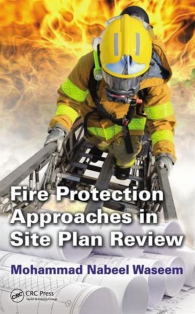 Book cover of: Fire Protection Approaches in Site Plan Review. By: Mohammad Nabeel Waseem