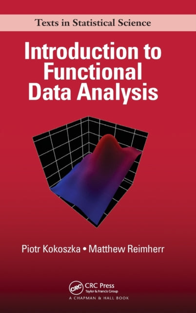 Book cover of: Introduction to Functional Data Analysis. By: Piotr Kokoszka