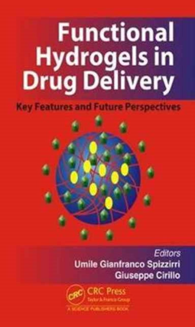 Book cover of: Functional Hydrogels in Drug Delivery. By: Umile Gianfranco Spizzirri