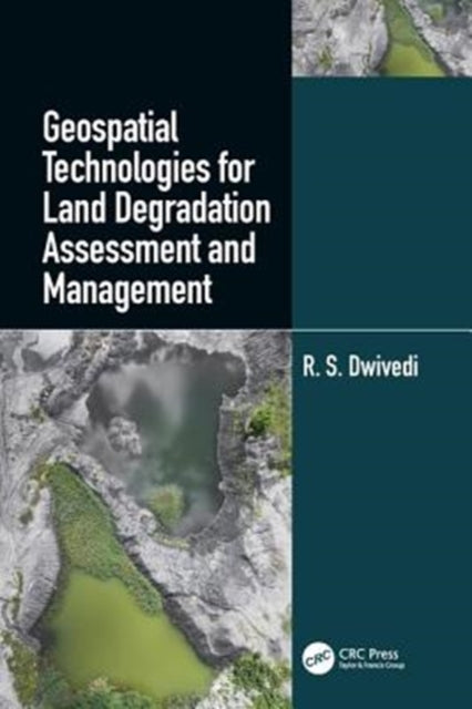 Book cover of: Geospatial Technologies for Land Degradation Assessment and Management